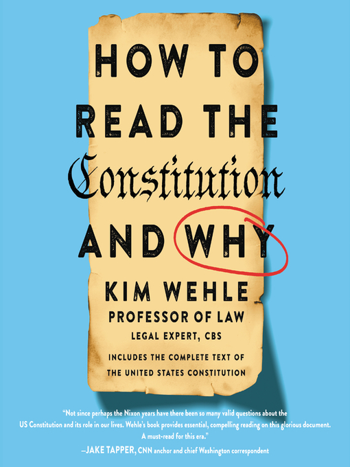 Title details for How to Read the Constitution—and Why by Kim Wehle - Available